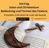 Islam und Christentum - Bedeutung und Formen des Fastens